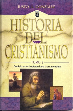 J. L. Gonzalez - Historia del Cristianismo II