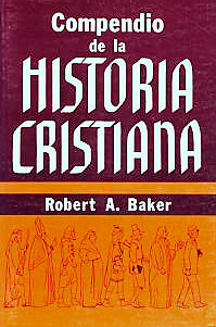 Compendio de la historia cristiana - Robert A. Baker