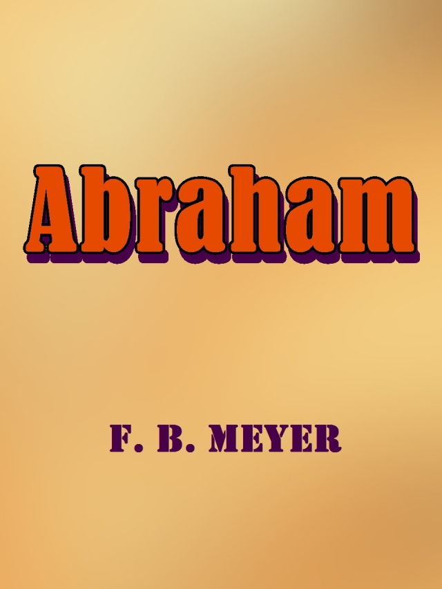 abraham-la-obediencia-de-la-fe-f-b-meyer